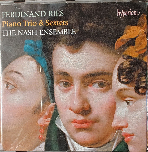Ferdinand Ries, The Nash Ensemble : Piano Trio & Sextets (CD, Album)