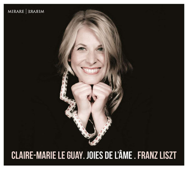 Claire-Marie Le Guay, Franz Liszt : Joies de L'âme (CD, Album)
