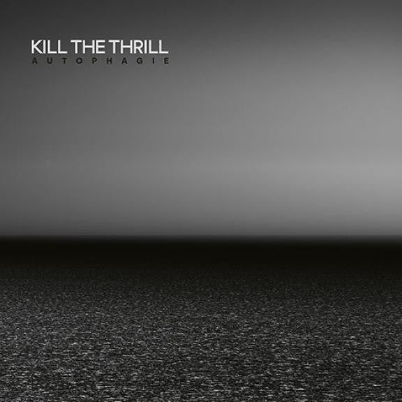 Kill The Thrill : Autophagie (2xLP, Album)