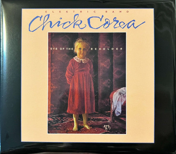 The Chick Corea Elektric Band : Eye Of The Beholder (CD, Album, RE, RM)