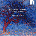 Elisabeth Lutyens - Martin Jones (3) : Piano Works Volume 3 (CD, Album)