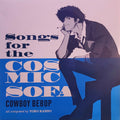 Seatbelts*, Yoko Kanno : Songs For The Cosmic Sofa Cowboy Bebop (LP, Comp, Pin)