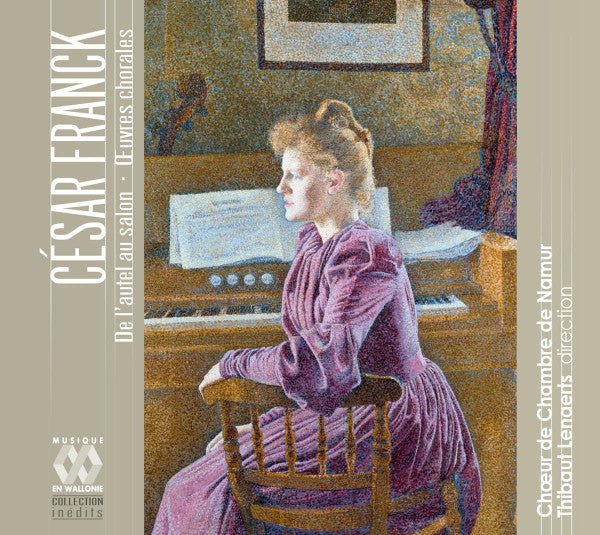 César Franck, Choeur de Chambre de Namur, Thibaut Lenaerts : De L'autel Au Salon (CD, Album)