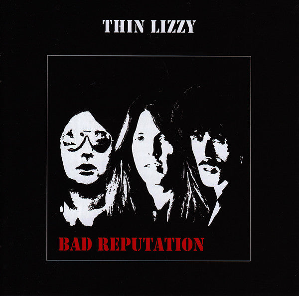 Thin Lizzy : Bad Reputation (CD, Album, RE, RM)