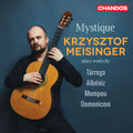 Krzysztof Meisinger, Francisco Tárrega, Isaac Albéniz, Frederic Mompou, Carlo Domeniconi : Mystique (CD, Album)