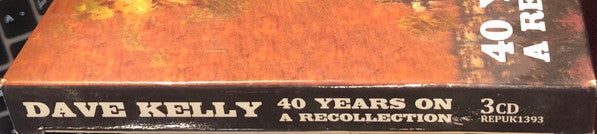 Dave Kelly (3) : 40 Years On: A Recollection (3xCD, Comp, RM)