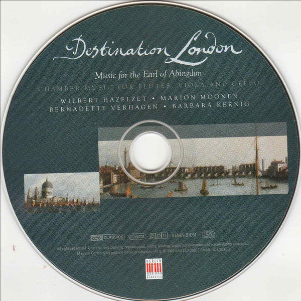 Wilbert Hazelzet, Marion Moonen, Bernadette Verhagen, Barbara Kernig : Destination London (Music For The Earl Of Abingdon) (CD, Dig)