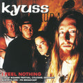 Kyuss : I Feel Nothing: Live At Bizarre Festival, Cologne, Germany Aug 19th 1995 - FM Broadcast (LP, Ltd, Unofficial)