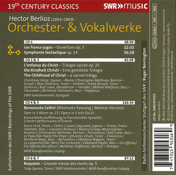 Hector Berlioz - SWR Vokalensemble Stuttgart, MDR Rundfunkchor, Radio-Sinfonieorchester Stuttgart, Roger Norrington : Symphonie Fantastique / L'Enfance Du Christ / Bienvenuti Cellini / Requiem (7xCD, Comp)