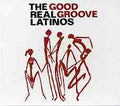 The Real Latinos : Good Groove (CD, Album)