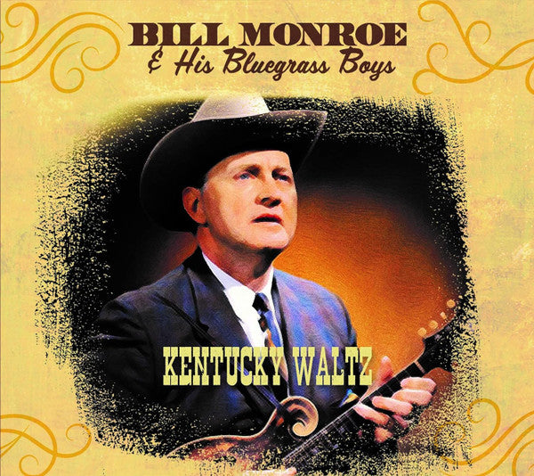 Bill Monroe & His Blue Grass Boys : Kentucky Waltz (3xCD, Comp)