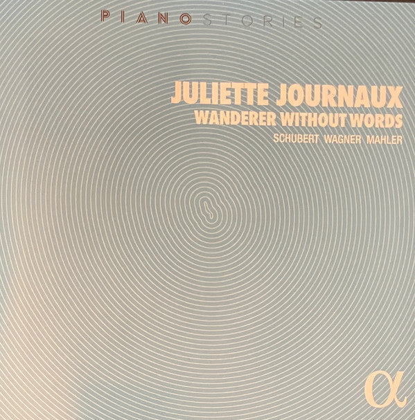 Franz Schubert, Richard Wagner, Gustav Mahler, Juliette Journaux : Wanderer Without Words (CD, Album)