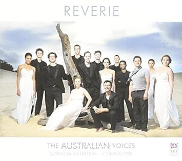 The Australian Voices, Gordon Hamilton : Reverie (CD, Album)