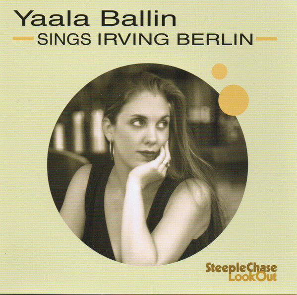 Yaala Ballin : Sings Irving Berlin (CD, Album)