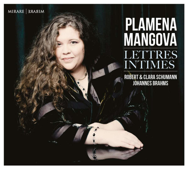 Plamena Mangova, Robert Schumann & Clara Schumann, Johannes Brahms : Lettres Intimes (CD, Album)
