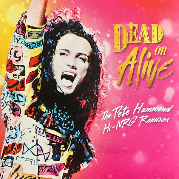 Dead Or Alive : The Pete Hammond Hi-NRG Remixes (2xCD, Album, Dlx)