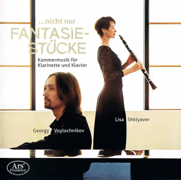 Elizaveta Shklyaver, Georgy Voylochnikov : …Nicht Nur Fantasiestücke – Kammermusik Für Klarinette Und Klavier (CD, Album)