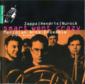 Meridian Arts Ensemble : Smart Went Crazy (CD, Album)