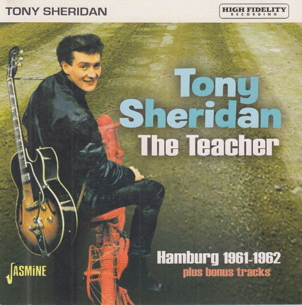 Tony Sheridan : The Teacher - Hamburg 1961-1962 (CD, Comp)