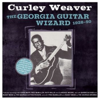 Curley Weaver : The Georgia Guitar Wizard 1928-50 (2xCD, Comp)