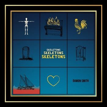 Damon Smith (4) : Skeletons Skeletons Skeletons (CD)