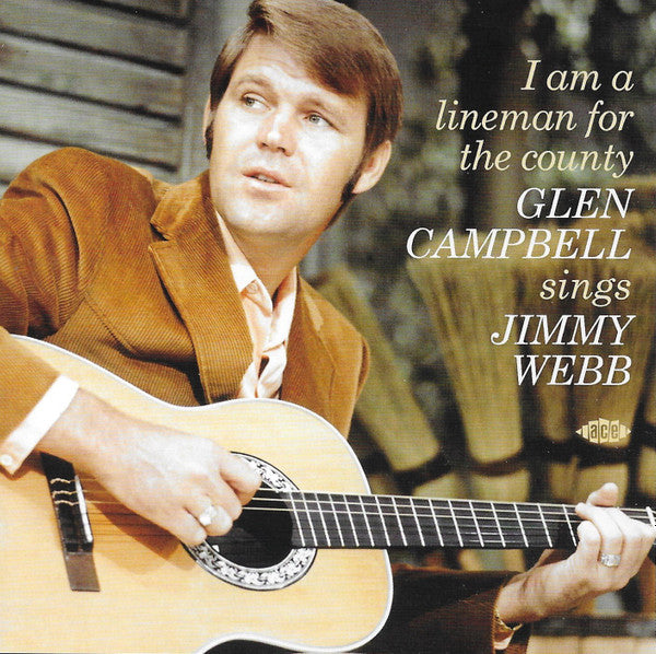Glen Campbell : I Am A Lineman For The County (Glen Campbell Sings Jimmy Webb) (CD, Comp)