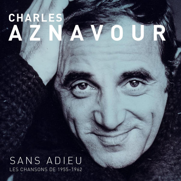 Charles Aznavour : Sans Adieu - Les Chansons 1955-1962 (CD, Unofficial)