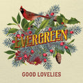 The Good Lovelies : Evergreen (CD, Album)