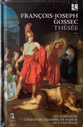 François-Joseph Gossec, Les Agrémens, Choeur de Chambre de Namur, Guy Van Waas : Thésée (2xCD)