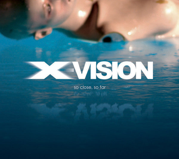 X-Vision : So Close, So Far (CD, Album, Dig)