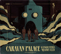 Caravan Palace : Gangbusters Melody Club (CD, Album, Dig)
