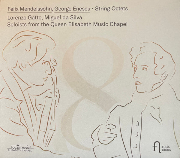 Felix Mendelssohn-Bartholdy / George Enescu, Lorenzo Gatto, Miguel Da Silva, Soloists From The Queen Elisabeth Music Chapel : String Octets (CD, Album)