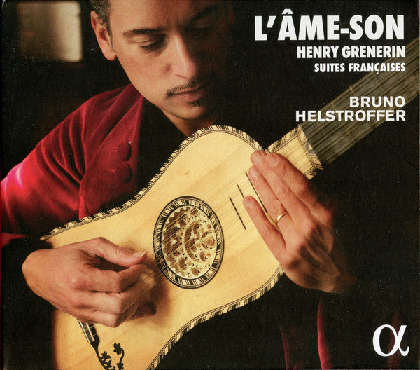 Henry Grenerin, Bruno Helstroffer : L'Âme-Son: Suites Françaises (CD)