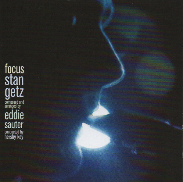 Stan Getz / Eddie Sauter : Focus (CD, Album, RE)