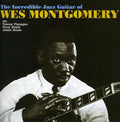 Wes Montgomery : The Incredible Jazz Guitar Of Wes Montgomery (CD, Album, RE)