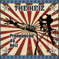 The Heiz : Pronounced de Héiz (CD, Album)