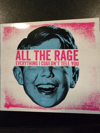 All The Rage (4) : Everything I Couldn't Tell You (CD, Album)