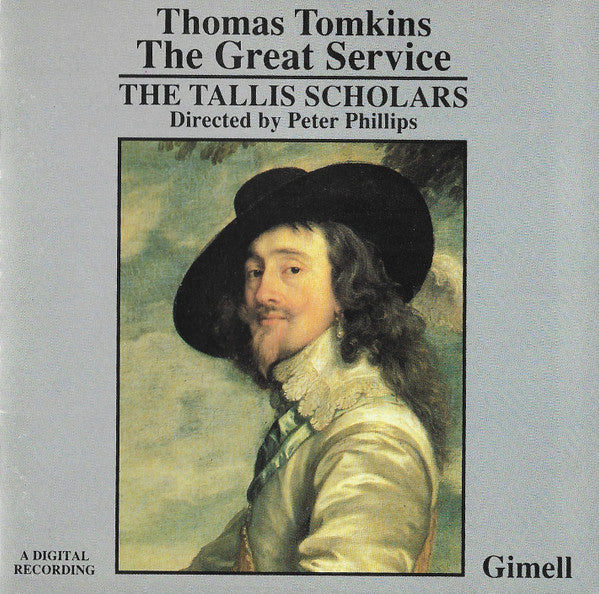 Thomas Tomkins - The Tallis Scholars Directed By Peter Phillips (2) : The Great Service (CD, Album, RE)
