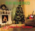 Tom Principato : A Guitar For Christmas (CD, Album)