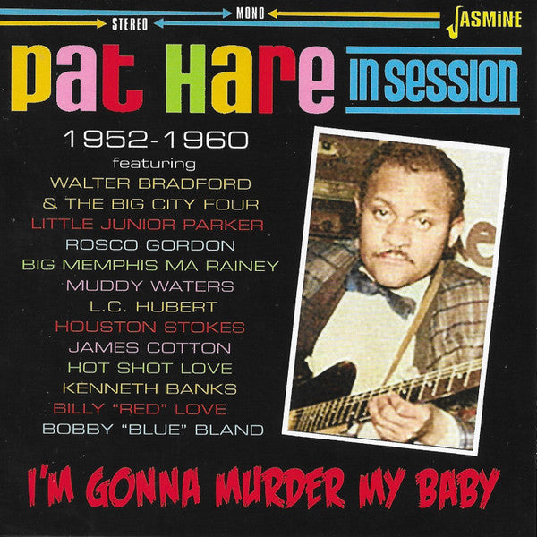 Pat Hare : I'm Gonna Murder My Baby:  Pat Hare In Session 1952-1960 (CD, Comp)
