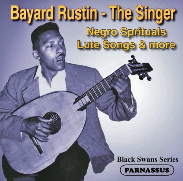 Bayard Rustin : The Singer • Negro Spirituals, Lute Songs & More (CD, Comp, Mono, RE)