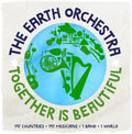 The Earth Orchestra : Together Is Beautiful (LP)