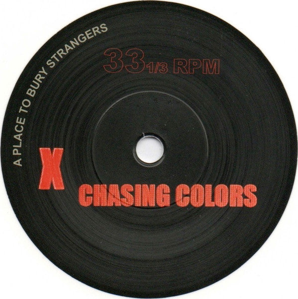 A Place To Bury Strangers : Chasing Colors / I Can Never Be As Great As You (7", Single, Ltd, Whi)