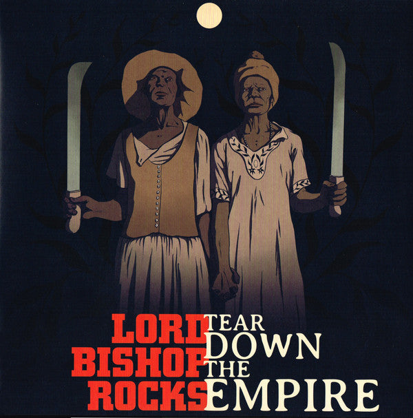 Lord Bishop Rocks : Tear Down The Empire (LP, Album)