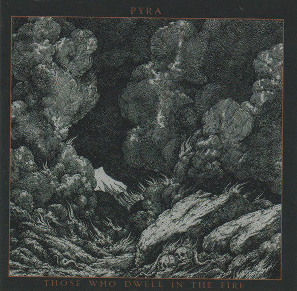 Pyra (4) : Those Who Dwell In The Fire (CD, Album)