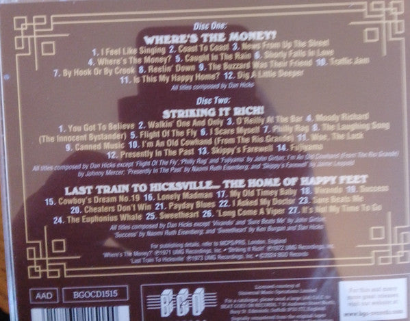 Dan Hicks And His Hot Licks : Where's The Money / Striking It Rich / Last Train To Hicksville (2xCD, Comp, RM)