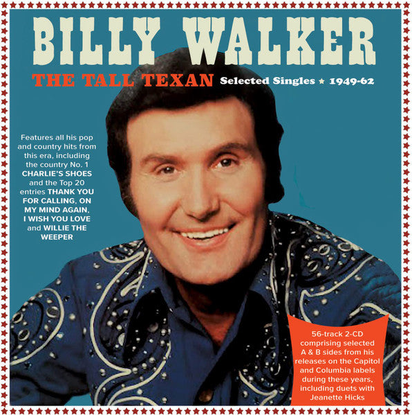 Billy Walker : The Tall Texan - Selected Singles 1949-62 (2xCDr, Comp)
