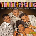 Yvonne Baker And The Sensations (2) : Let Me In Again! 1955-1962 (CD, Comp, Mono)