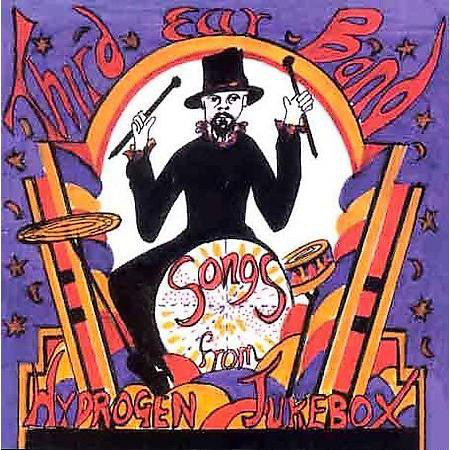 Third Ear Band : Songs From The Hydrogen Jukebox (CD, Comp)