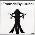 Franz De Byl : Und (LP, Album, RE)